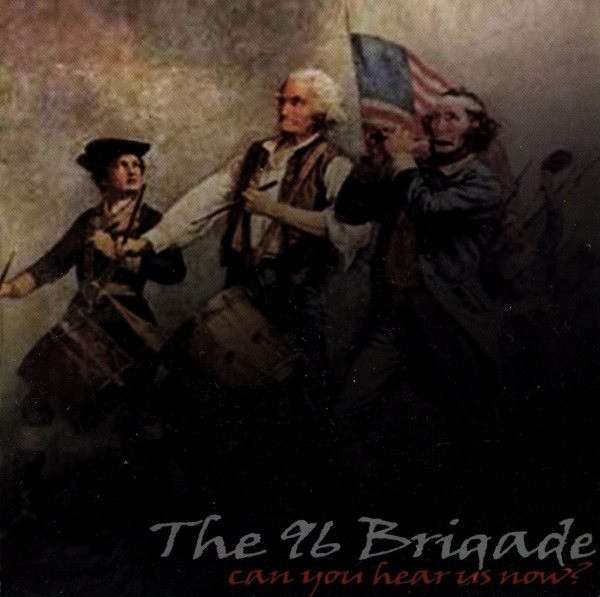 The 96 Brigade – Can You Hear Us Now? +++EINZELSTÜCK+++ The 96 Brigade – Can You Hear Us Now? +++EINZELSTÜCK+++