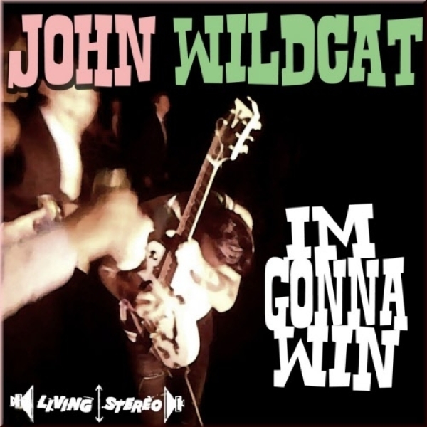 John Wildcat - I'm gonna win John Wildcat - I'm gonna win