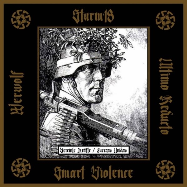 Sturm 18, Smart Violence, Ultimo Reducto, Werwolf - Vereinte Kräfte / Fuerzas Unidas -CD Sturm 18, Smart Violence, Ultimo Reducto, Werwolf - Vereinte Kräfte / Fuerzas Unidas -CD