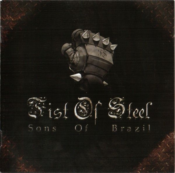 Fist of Steel - Sons of Brazil Fist of Steel - Sons of Brazil