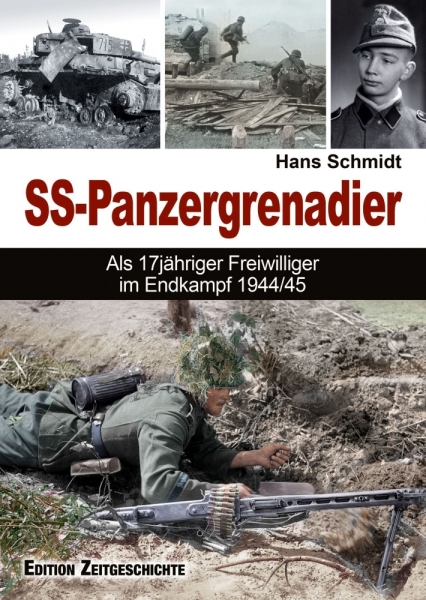 Buch - SS-Panzergrenadier - Als 17jähriger Freiwilliger im Endkampf 1944/45 Buch - SS-Panzergrenadier - Als 17jähriger Freiwilliger im Endkampf 1944/45