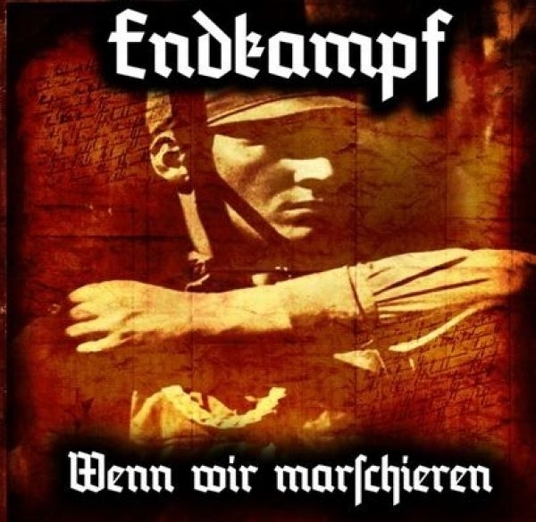 Endkampf - Wenn wir marschieren - CD Endkampf - Wenn wir marschieren - CD