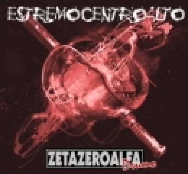 ZetaZeroAlfa -Estremocentroalto- ZetaZeroAlfa -Estremocentroalto-