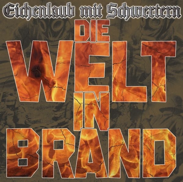 Eichenlaub mit Schwertern - Die Welt in Brand - CD Eichenlaub mit Schwertern - Die Welt in Brand - CD