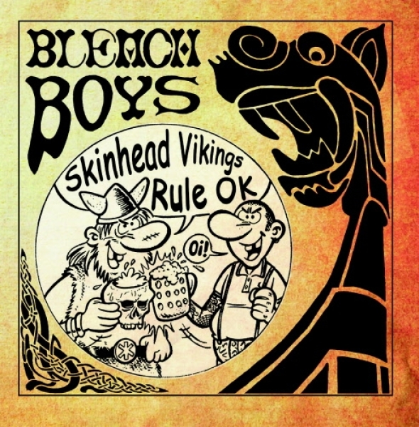 Bleach Boys -Skinhead Vikings Rule OK- Bleach Boys -Skinhead Vikings Rule OK-