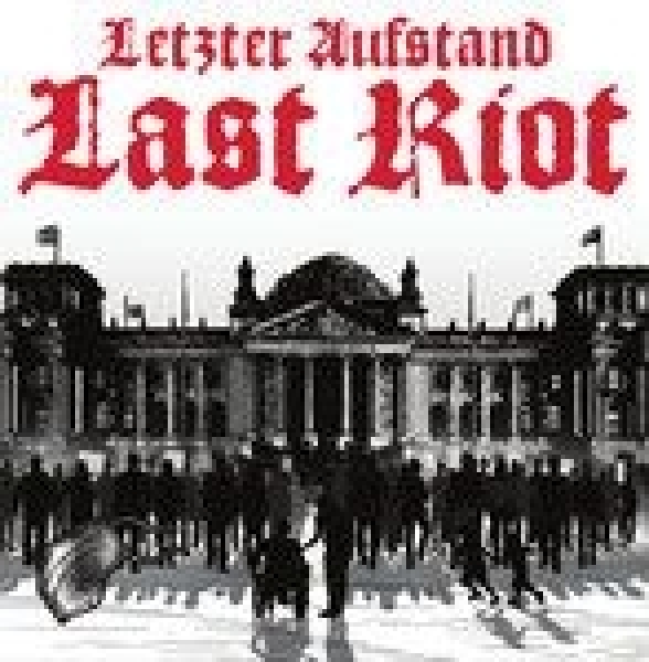 Last Riot - Letzter Aufstand - CD Last Riot - Letzter Aufstand - CD