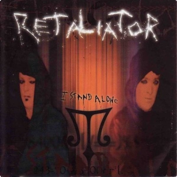 Retaliator - I stand alone Retaliator - I stand alone