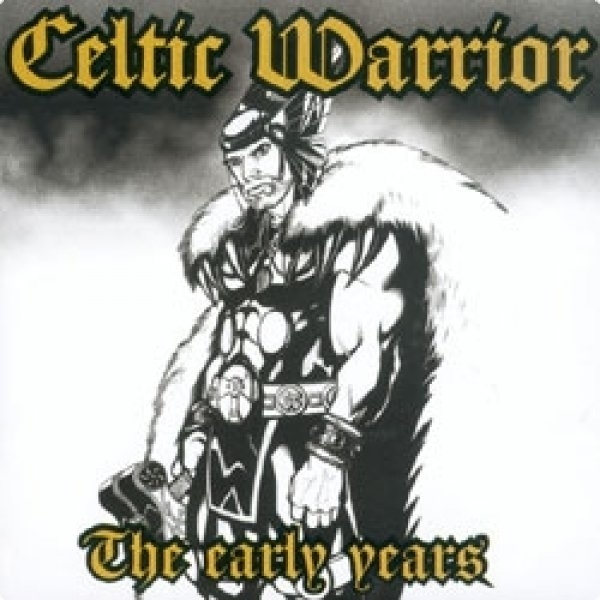 Celtic Warrior - The early years, CD Celtic Warrior - The early years, CD