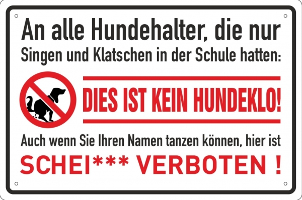 Blechschild - An alle Hundehalter - kein Hundeklo - BS470 (271) Blechschild - An alle Hundehalter - kein Hundeklo - BS470 (271)