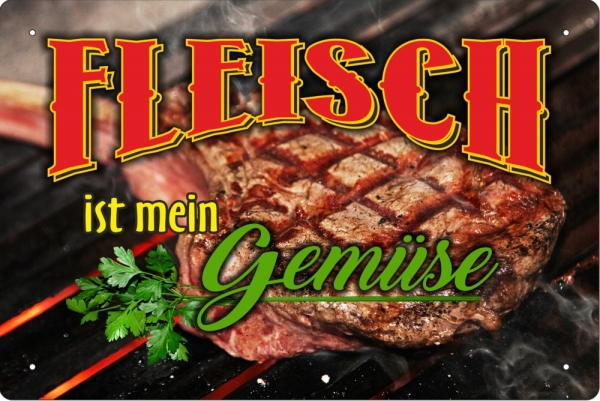 Blechschild - Fleisch ist mein Gemüse - BS517 (282) Blechschild - Fleisch ist mein Gemüse - BS517 (282)