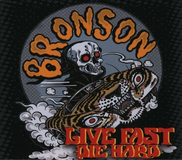 BRONSON - LIVE FAST DIE HARD - Digipak BRONSON - LIVE FAST DIE HARD - Digipak