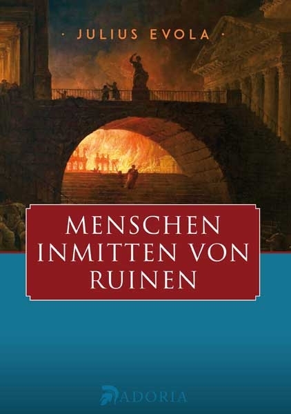 Buch - Julius Evola - Menschen inmitten von Ruinen Buch - Julius Evola - Menschen inmitten von Ruinen
