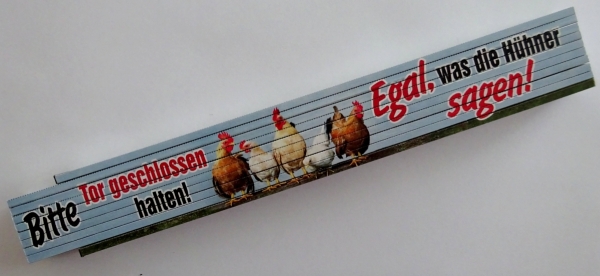 Zollstock - Bitte Tor geschlossen halten - egal was die Hühner sagen Zollstock - Bitte Tor geschlossen halten - egal was die Hühner sagen