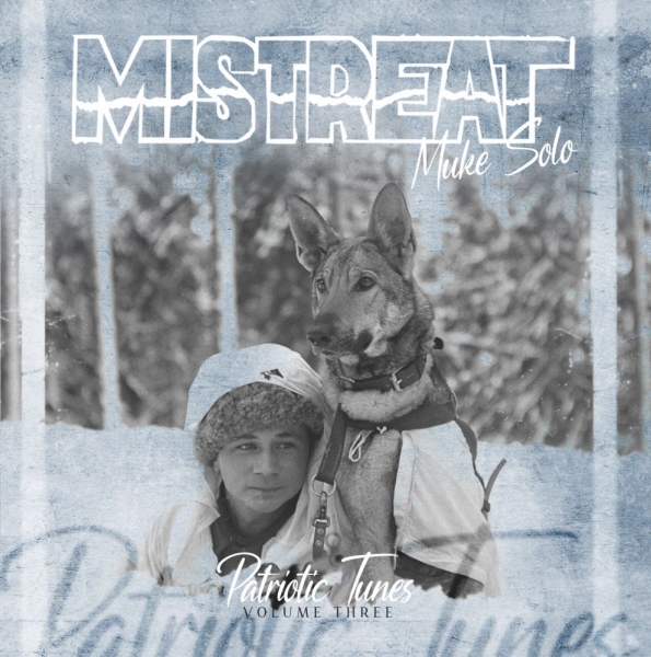 Mistreat Muke solo -Patriotic Tunes Volume three- CD Version Mistreat Muke solo -Patriotic Tunes Volume three- CD Version