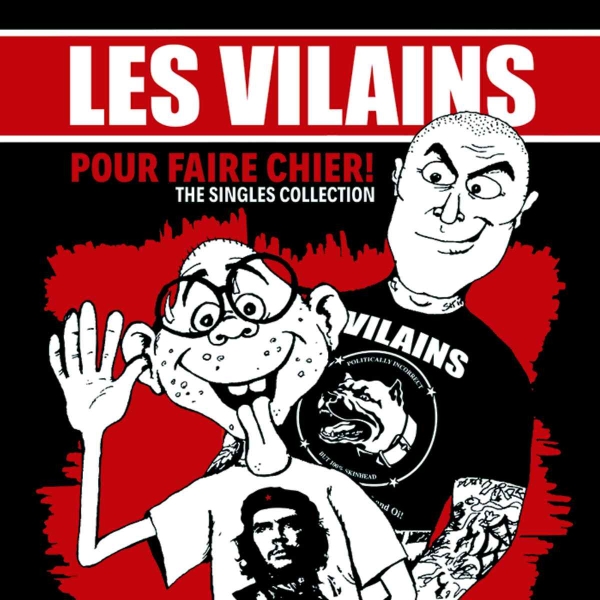 Les Vilains - Pour Faire Chier! (The Singles Collection) LP Les Vilains - Pour Faire Chier! (The Singles Collection) LP