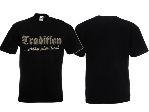 Frauen T-Shirt - Tradition schlägt jeden Trend - klassisch - Motiv 2 Frauen T-Shirt - Tradition schlägt jeden Trend - klassisch - Motiv 2