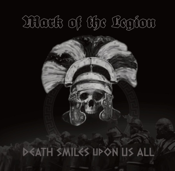 Mark of the Legion -Death smiles upon us all- Mark of the Legion -Death smiles upon us all-