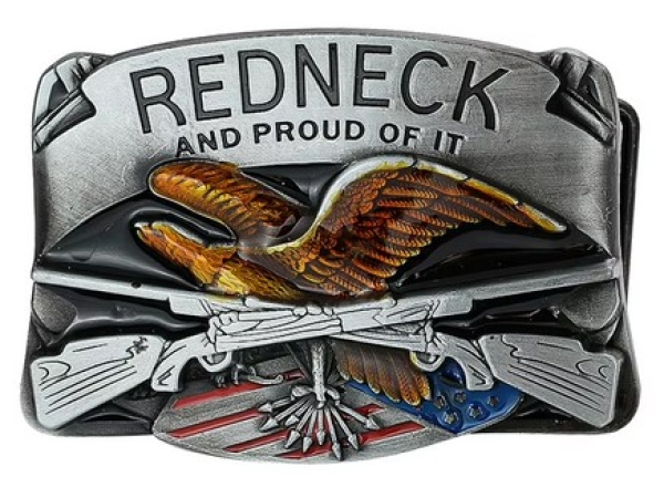 Gürtelschnalle - Redneck and Proud of it Gürtelschnalle - Redneck and Proud of it