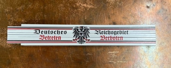 Zollstock - Deutsches Reichsgebiet - Betreten Verboten Zollstock - Deutsches Reichsgebiet - Betreten Verboten