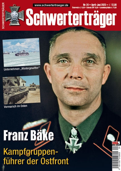Schwerterträger - Heft 24 - Franz Bäke - Kampfgruppenführer der Ostfront Schwerterträger - Heft 24 - Franz Bäke - Kampfgruppenführer der Ostfront
