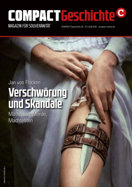 COMPACT-Geschichte 19: J. v. Flocken: Verschwörung und Skandale COMPACT-Geschichte 19: J. v. Flocken: Verschwörung und Skandale