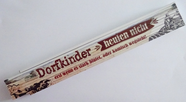Zollstock - Dorfkinder heulen nicht - erst wenn es stark blutet oder komisch wegsteht - Z200 Zollstock - Dorfkinder heulen nicht - erst wenn es stark blutet oder komisch wegsteht - Z200