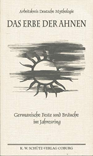 Buch - Das Erbe der Ahnen: Germanische Feste und Bräuche im Jahresring +++EINZELSTÜCK+++
