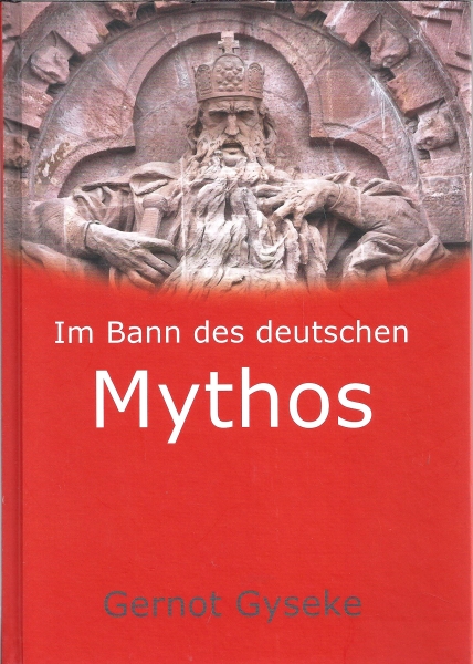 Buch - Im Bann des deutschen Mythos +++EINZELSTÜCK+++ Buch - Im Bann des deutschen Mythos +++EINZELSTÜCK+++