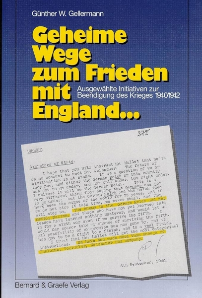Buch - Geheime Wege zum Frieden mit England … Ausgewählte Initiativen zur Beendigung des Krieges 1940/42 +++EINZELSTÜCK+++ Buch - Geheime Wege zum Frieden mit England … Ausgewählte Initiativen zur Beendigung des Krieges 1940/42 +++EINZELSTÜCK+++