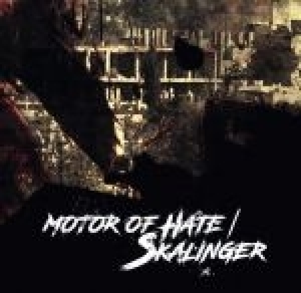 Motor of Hate / Skalinger -Split- Motor of Hate / Skalinger -Split-