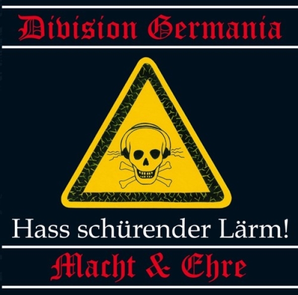 Division Germania & Macht und Ehre - Hass schürender Lärm- Division Germania & Macht und Ehre - Hass schürender Lärm-