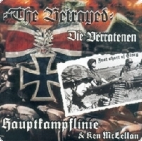 Hauptkampflinie (HKL) & Ken Mc Lellan - The-Betrayed -Just Short of Glory- Hauptkampflinie (HKL) & Ken Mc Lellan - The-Betrayed -Just Short of Glory-