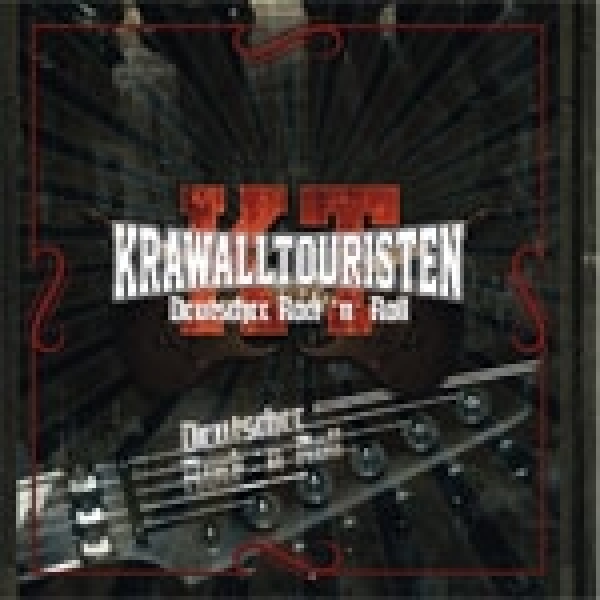 Krawalltouristen -Deutscher Rock´n´Roll- Krawalltouristen -Deutscher Rock´n´Roll-