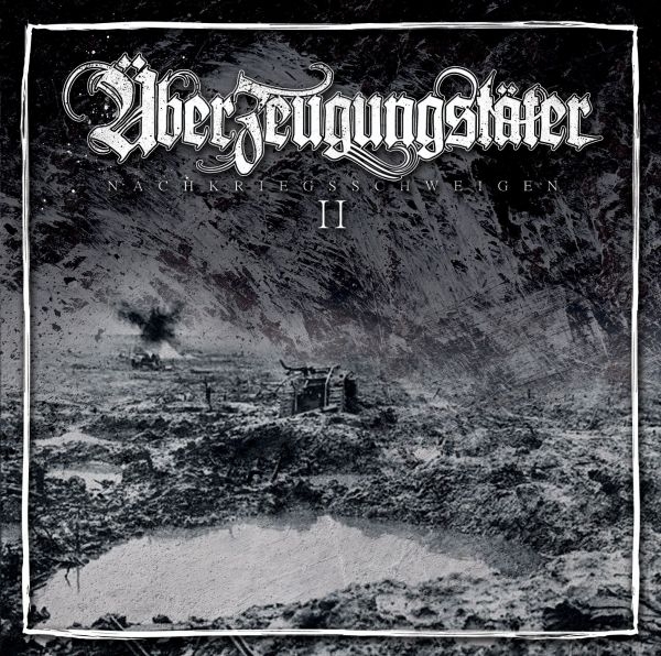 Überzeugungstäter -Nachkriegsschweigen II- Überzeugungstäter -Nachkriegsschweigen II-