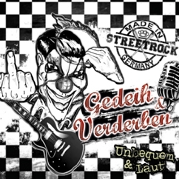 Gedeih und Verderben -Unbequem und laut- Gedeih und Verderben -Unbequem und laut-