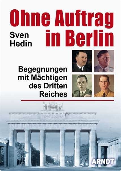 Buch - Hedin, Sven: Ohne Auftrag in Berlin Buch - Hedin, Sven: Ohne Auftrag in Berlin