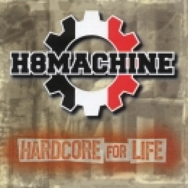 H8Machine -Hardcore for Life- H8Machine -Hardcore for Life-