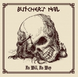 Butcher's Nail -No Will, No Way- Butcher's Nail -No Will, No Way-