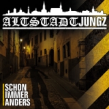 Altstadtjungz -Schon immer anders- Altstadtjungz -Schon immer anders-