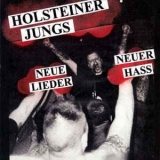 HOLSTEINER JUNGS - NEUE LIEDER NEUER HASS (GEPRESST) HOLSTEINER JUNGS - NEUE LIEDER NEUER HASS (GEPRESST)