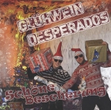 Glühwein Desperados - Schöne Bescherung +++NUR WENIGE DA+++ Glühwein Desperados - Schöne Bescherung +++NUR WENIGE DA+++