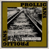 Prolligans - Auf dem Abstellgleis Prolligans - Auf dem Abstellgleis