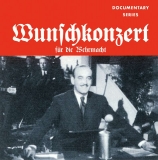 Historische Dokumentation - Wunschkonzert für die Wehrmacht Historische Dokumentation - Wunschkonzert für die Wehrmacht