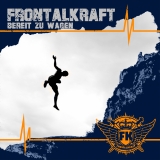 Frontalkraft - Bereit zu wagen - CD Frontalkraft - Bereit zu wagen - CD