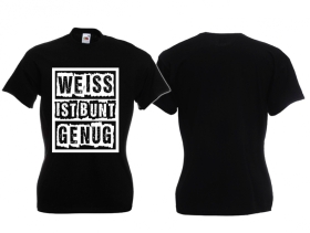 Frauen T-Shirt - Weiss ist bunt genug - schwarz/ weiß Frauen T-Shirt - Weiss ist bunt genug - schwarz/ weiß