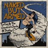 Naked but armed - Surfing On The Chemtrail Clouds Of Death - CD Naked but armed - Surfing On The Chemtrail Clouds Of Death - CD