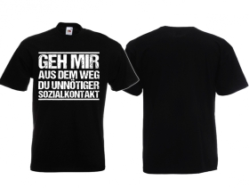 Frauen T-Shirt - Geh mir aus dem Weg du unnötiger Sozialkontakt Frauen T-Shirt - Geh mir aus dem Weg du unnötiger Sozialkontakt