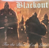 Blackout - For The Blood Of Our Land - Doppel-LP +++NUR WENIGE DA+++ Blackout - For The Blood Of Our Land - Doppel-LP +++NUR WENIGE DA+++