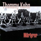 Thommy Kuhn - Märtyrer +++ANGEBOT+++ Thommy Kuhn - Märtyrer +++ANGEBOT+++