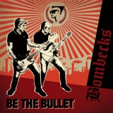 Bombecks - Be the Bullet - Digipack Bombecks - Be the Bullet - Digipack